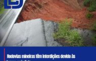 Rodovias mineiras têm interdições devido ás chuvas: veja lista
