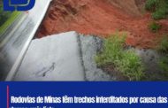 Rodovias de Minas têm trechos interditados por causa das chuvas: Veja lista
