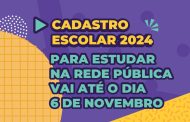 Atenção: Cadastro Escolar 2024 para estudar na rede pública vai até o dia 6/11